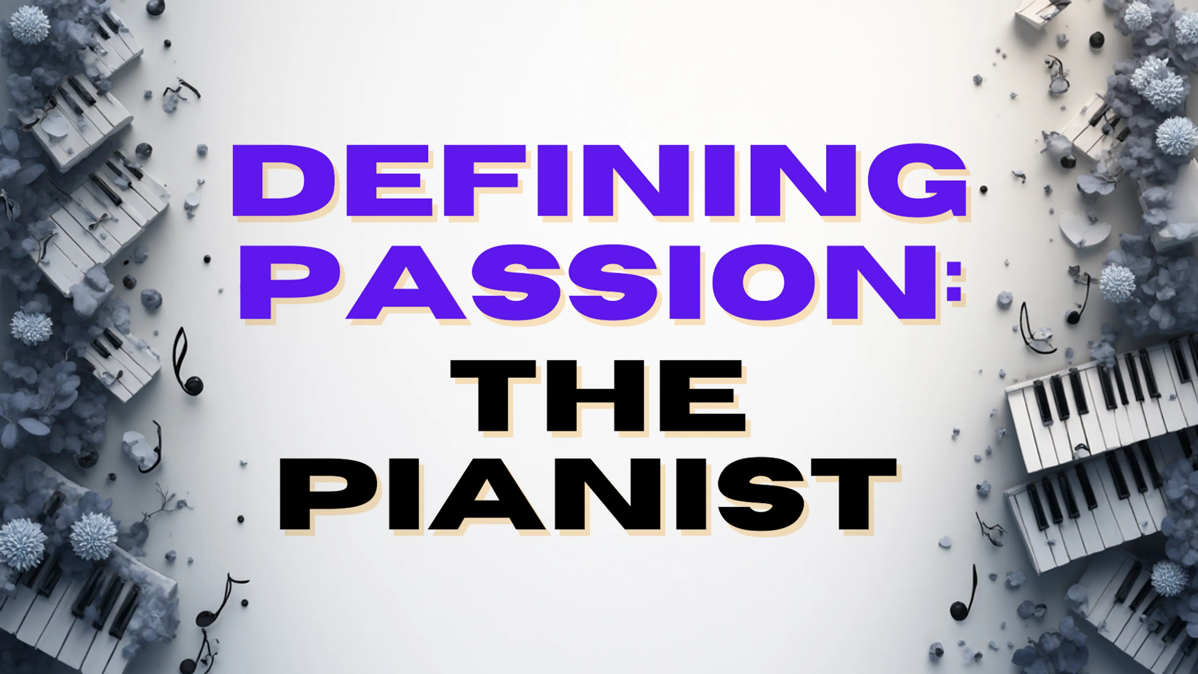 Defining Passion: The Pianist poster
